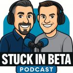 Stuck in Beta Podcast